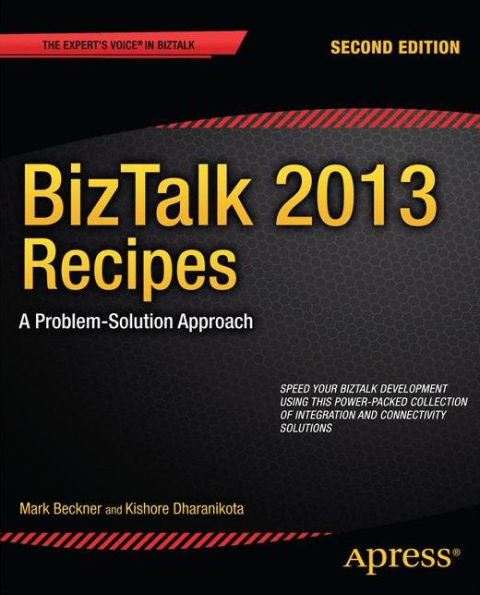 BizTalk 2013 Recipes: A Problem-Solution Approach