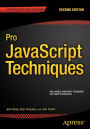 Pro JavaScript Techniques: Second Edition / Edition 2