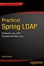 Practical Spring LDAP: Enterprise Java LDAP Development Made Easy