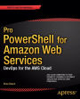 Pro PowerShell for Amazon Web Services: DevOps for the AWS Cloud
