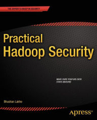Title: Practical Hadoop Security, Author: Bhushan Lakhe