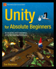 Title: Unity for Absolute Beginners, Author: Sue Blackman