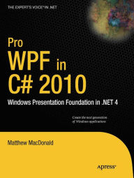 Title: Pro WPF in C# 2010: Windows Presentation Foundation in .NET 4, Author: Matthew MacDonald