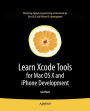 Learn Xcode Tools for Mac OS X and iPhone Development