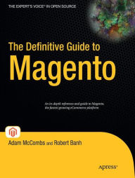 Title: The Definitive Guide to Magento / Edition 1, Author: Adam McCombs