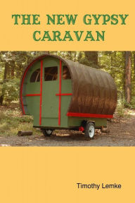 Title: The New Gypsy Caravan, Author: Timothy Lemke