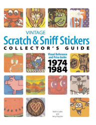 Title: Vintage Scratch Sniff Sticker Collector, Author: Neil A. Galin