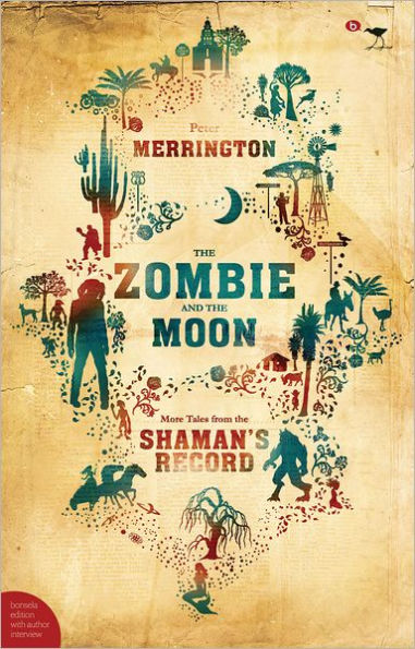 The Zombie and the Moon: More Tales from the Shaman's Record