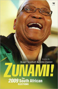 Title: Zunami!: The 2009 South African Elections, Author: John Daniel