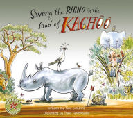 Title: Saving the Rhino in the Land of Kachoo [With Sticker(s)], Author: Tina Scotford