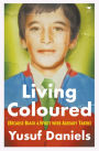 Living Coloured: (Because Black and White were Already Taken)
