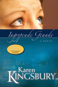 Title: Ingrypende genade (eBoek), Author: Karen Kingsbury