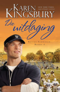 Title: Die uitdaging (eBoek), Author: Karen Kingsbury