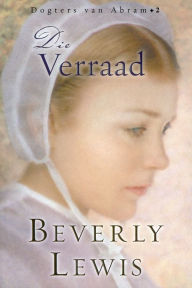 Title: Die verraad (eBoek), Author: Beverly Lewis