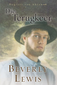 Title: Die terugkeer (eBoek), Author: Beverly Lewis