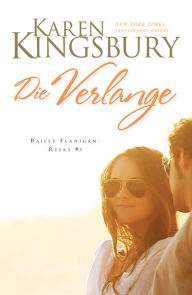 Title: Die verlange (eBoek), Author: Karen Kingsbury