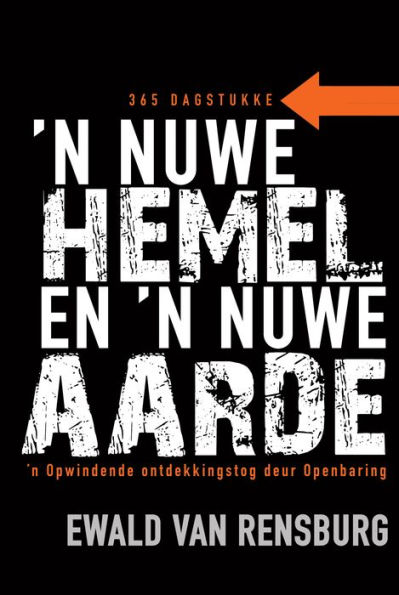 n Nuwe hemel en 'n nuwe aarde (eBoek): n Opwindende ontdekkingstog deur Openbaring