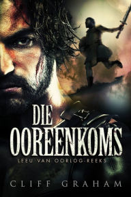 Title: Die ooreenkoms (eBoek), Author: Cliff Graham