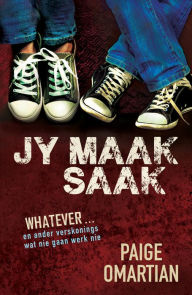 Title: JY maak saak (eBoek): Whatever ... en ander verskonings wat nie gaan werk nie, Author: Paige Omartian