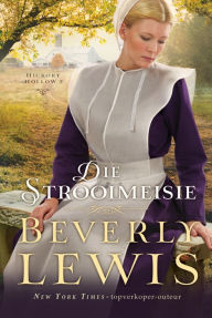 Title: Die strooimeisie (eBoek), Author: Beverly Lewis