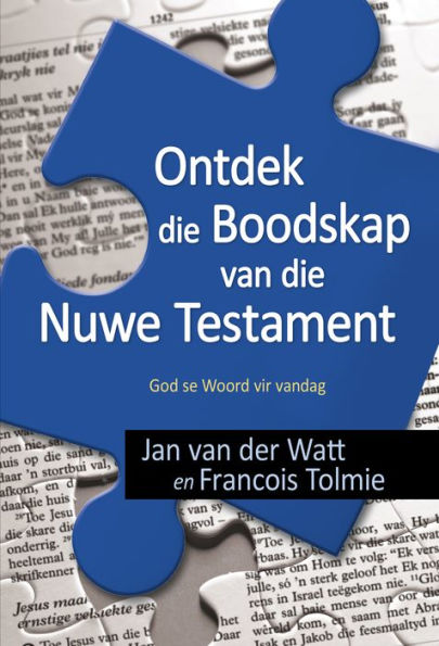 Ontdek die boodskap van die Nuwe Testament (eBoek): God se Woord vir vandag