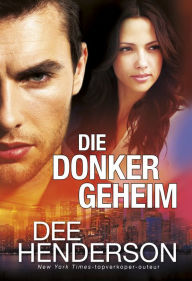 Title: Die donker geheim (eBoek), Author: Dee Henderson