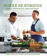 Title: Bokke se Kombuis: Vier die liefde vir kos, familie en rugby, Author: Duane Heath