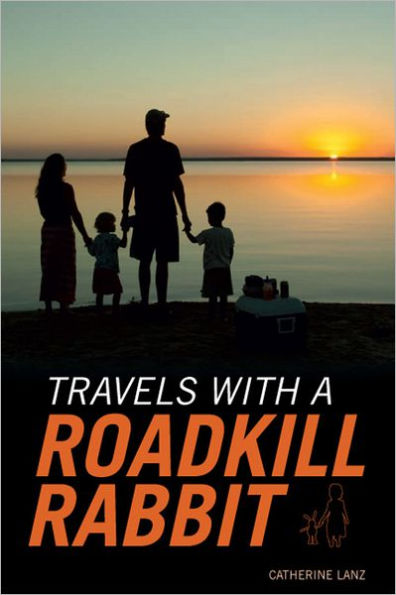 Travels with a Roadkill Rabbit