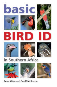 Title: Basic Bird ID in Southern Africa, Author: Peter Ginn