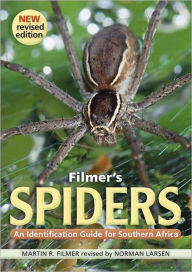 Title: Filmer's Spiders: An Identification Guide for Southern Africa, Author: Martin R Filmer