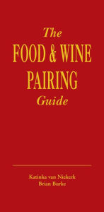 Title: The Food & Wine Pairing Guide, Author: Katinka van Niekerk