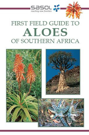 Sasol First Field Guide to Aloes of Southern Africa by Gideon Smith ...