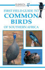 First Field Guide to Common Birds of Southern Africa