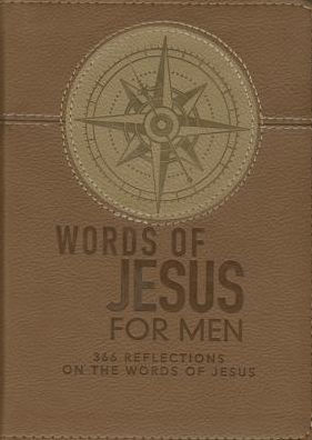 Words of Jesus for Men Daily Devotional 366 Reflections on the Words of Jesus Brown Faux Leather Flexcover