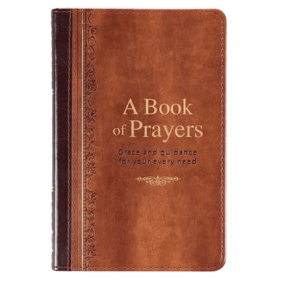 A Book Of Prayers Grace And Guidance For Your Every Need - 