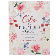 Title: Coloring Book Color the Promises of God - Renew Your Mind and Spirit Through Coloring and Mediation on God's Words to You, Author: Christian Art Gifts
