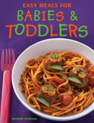 Title: Easy Meals for Babies & Toddlers, Author: Deirdre Randall