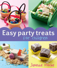 Title: Easy Party Treats for Children, Author: Janette Mocke