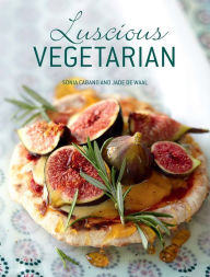 Title: Luscious Vegetarian, Author: Sonia Cabano