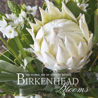 Title: Birkenhead Blooms: The Floral Art of Alyson Kessel, Author: Alyson Kessel