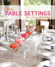 Title: Easy Table Settings for Every Occasion, Author: Noeleen Foster