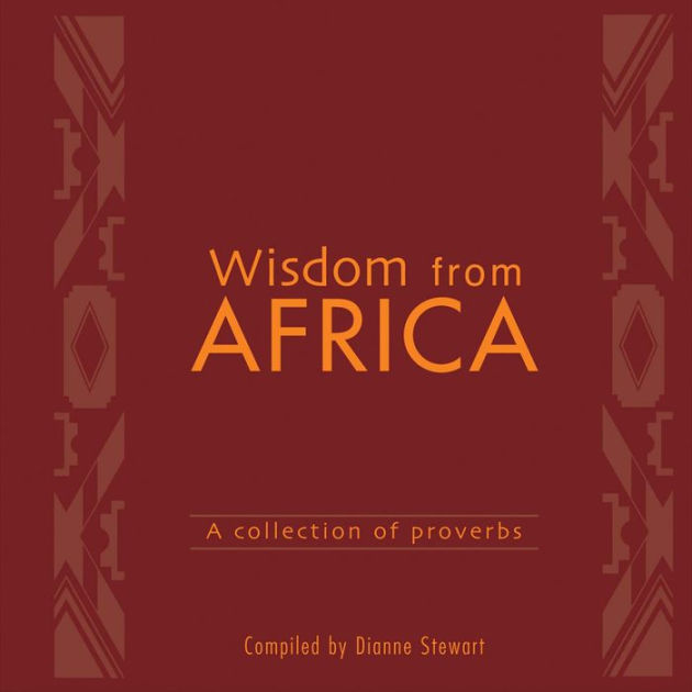 Wisdom from Africa by Dianne Stewart | eBook | Barnes & Noble®