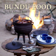 Title: Bundu Food for the African Bush, Author: Rita van Dyk