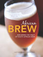 African Brew: Exploring the craft of South African Beer