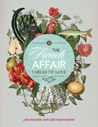 Title: The French Affair: Tables of Love, Author: Jan Hendrik van der Westhuizen
