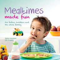 Title: Mealtimes Made Fun, Author: Debbie Wareham