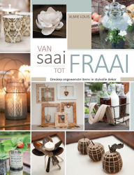 Title: Van saai tot fraai, Author: Almie Louis