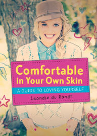 Title: Comfortable in Your Own Skin, Author: Leandie du Randt