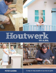 Title: Houtwerk vir almal, Author: Peter Alkema