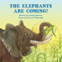 The Elephants are Coming!